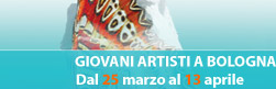 Giovani artisti a Bologna dal 25 marzo al 13 aprile 2003
