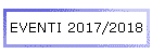 EVENTI 2017/2018