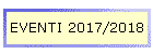 EVENTI 2017/2018